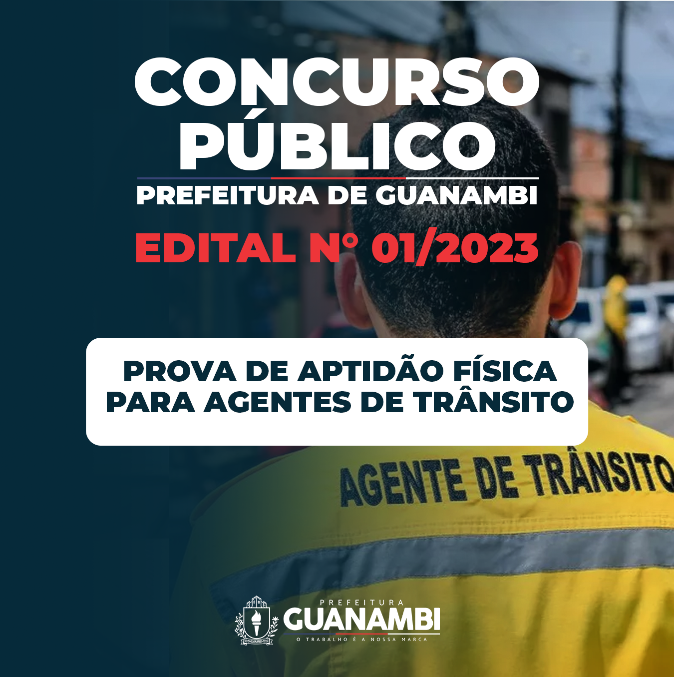 Edital de Convocação para Prova de Aptidão Física para Agentes de Trânsito - Concurso Público nº 01/2023.